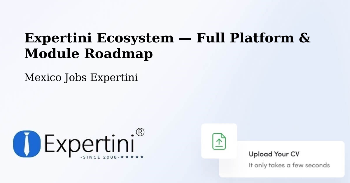 Expertini Ecosystem — Full Platform & Module Roadmap – Suchilapan Del Río